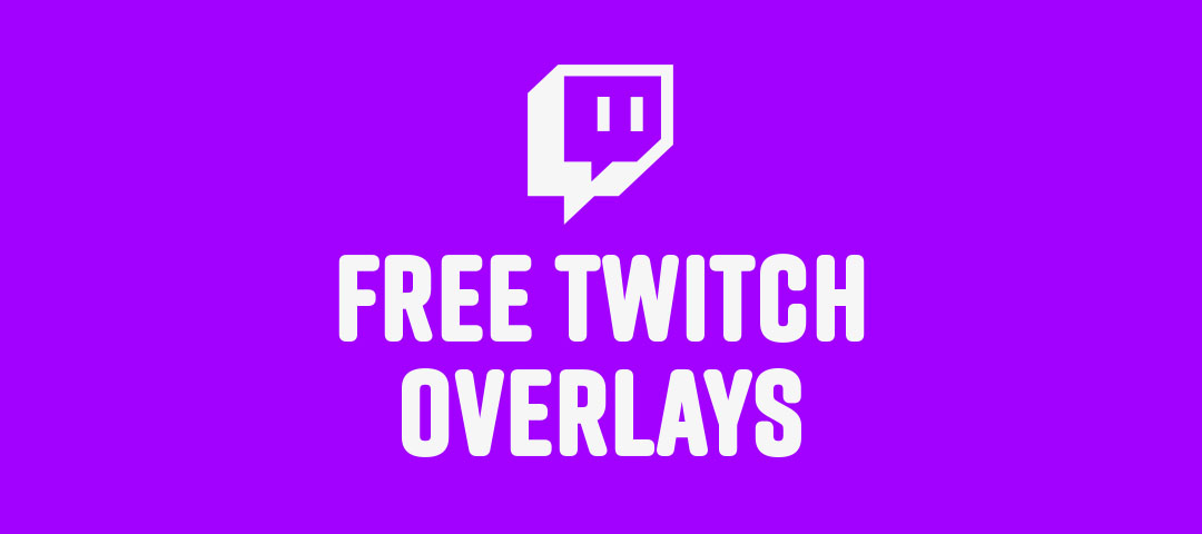 The most complete list of Free Twitch Overlays, Stream Overlays and Templates for your stream.